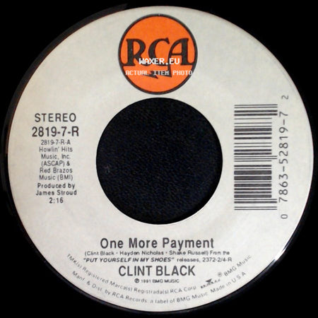 Clint Black - One More Payment / You're Gonna Leave Me Again side A