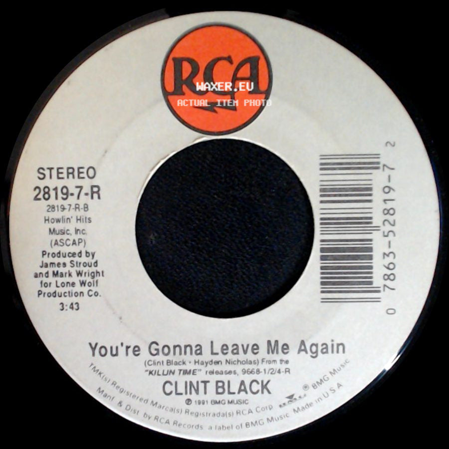 Clint Black - One More Payment / You're Gonna Leave Me Again side B
