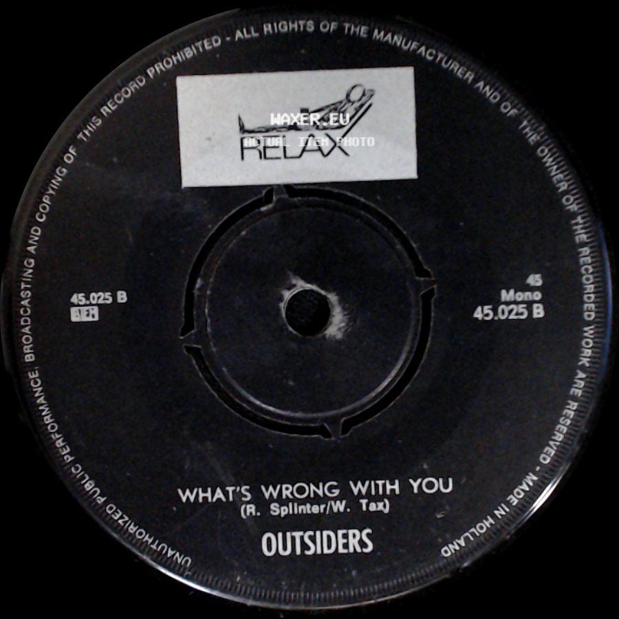 Outsiders - What's Wrong With You / Monkey On Your Back side A