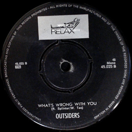 Outsiders - What's Wrong With You / Monkey On Your Back side A