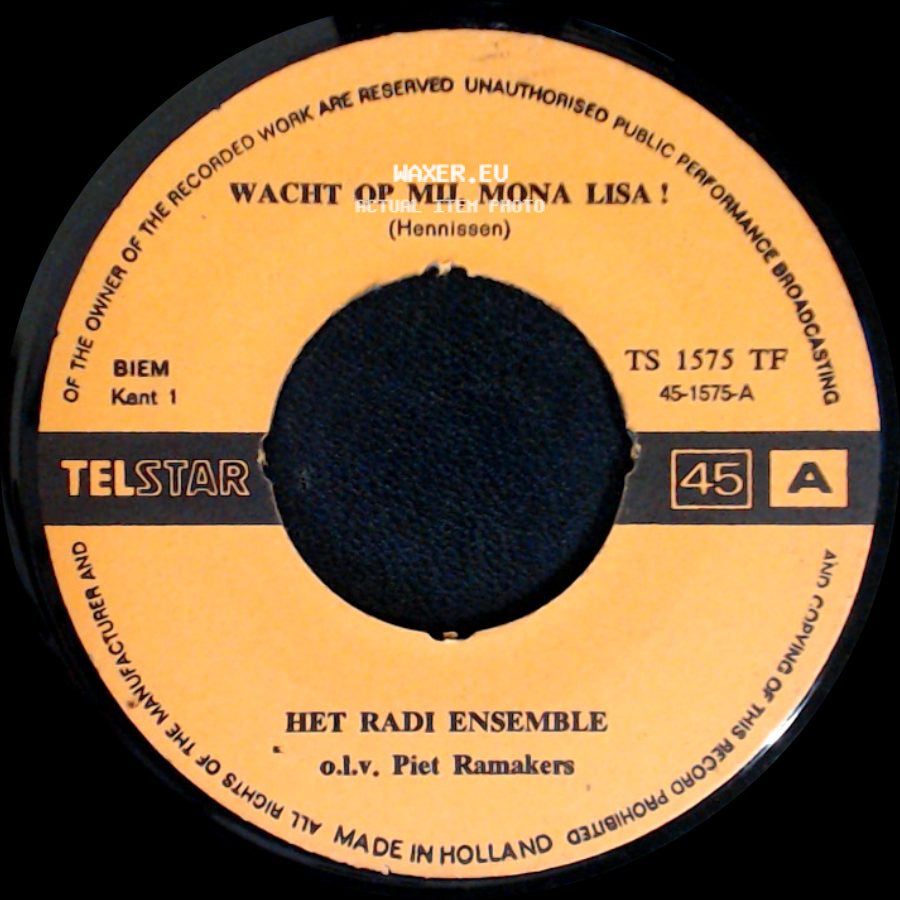 Het Radi Ensemble O.L.V. Piet Ramakers / Het Radi Ensemble - Wacht Op Mij, Mona Lisa! / Wanneer Kom Je Weer? side A