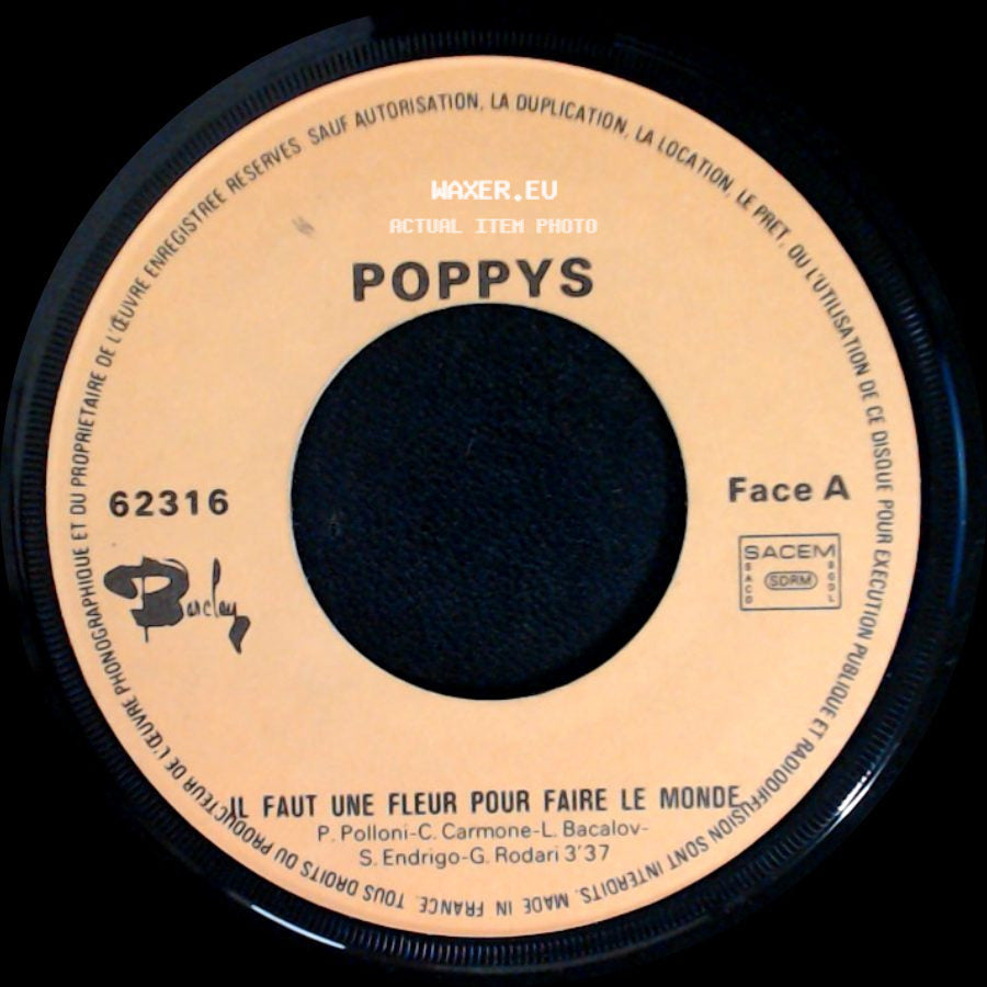Poppys - Il Faut Une Fleur Pour Faire Le Monde / Raconte Moi La Chanson side A