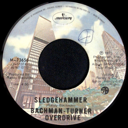 Bachman-Turner Overdrive - Sledgehammer / Roll On Down The Highway side A
