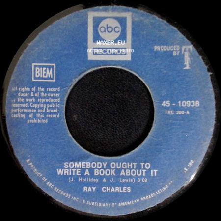 Ray Charles - Here We Go Again / Somebody Ought To Write A Book About It side B