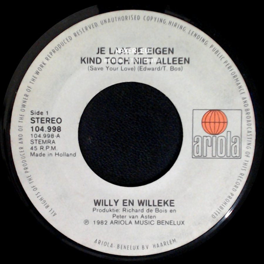 Willy En Willeke / Willeke Alberti - Je Laat Je Eigen Kind Toch Niet Alleen / Lieve Kind side A
