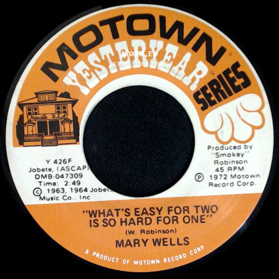 Mary Wells - My Guy / What's Easy For Two Is So Hard For One side B