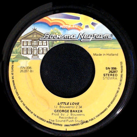 George Baker - Little Love / Oh Magdalena side A