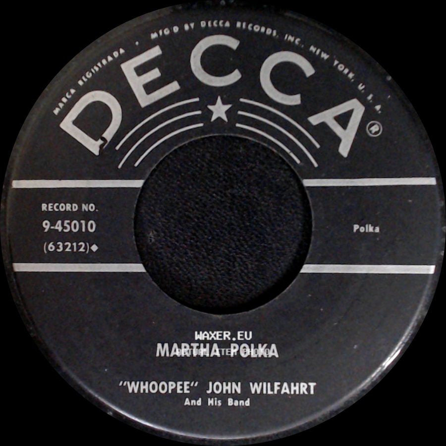 "Whoopee" John Wilfahrt And His Band - Martha Polka / Whooppee John Polka side A