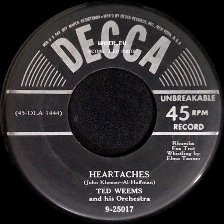 Ted Weems And His Orchestra - Heartaches / Oh! Monah side A