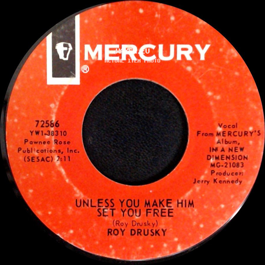 Roy Drusky - Unless You Make Him Set You Free / The World Is Round side A