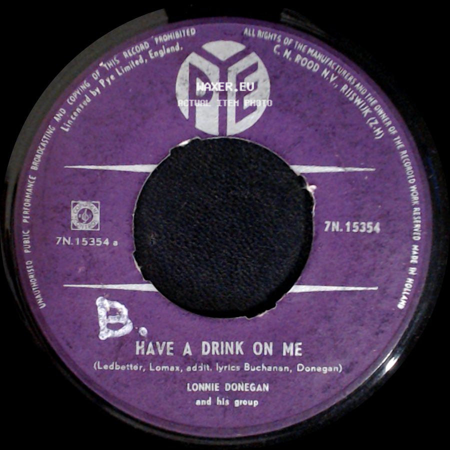 Lonnie Donegan And His Group - Have A Drink On Me / Seven Daffodils side A