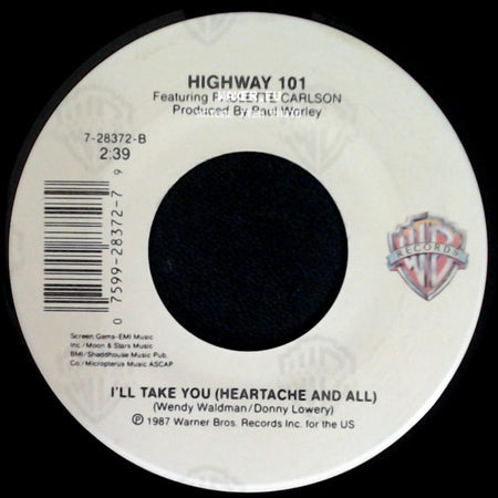 Highway 101 Featuring Paulette Carlson - Whiskey, If You Were A Woman / I'll Take You (Heartache And All) side B