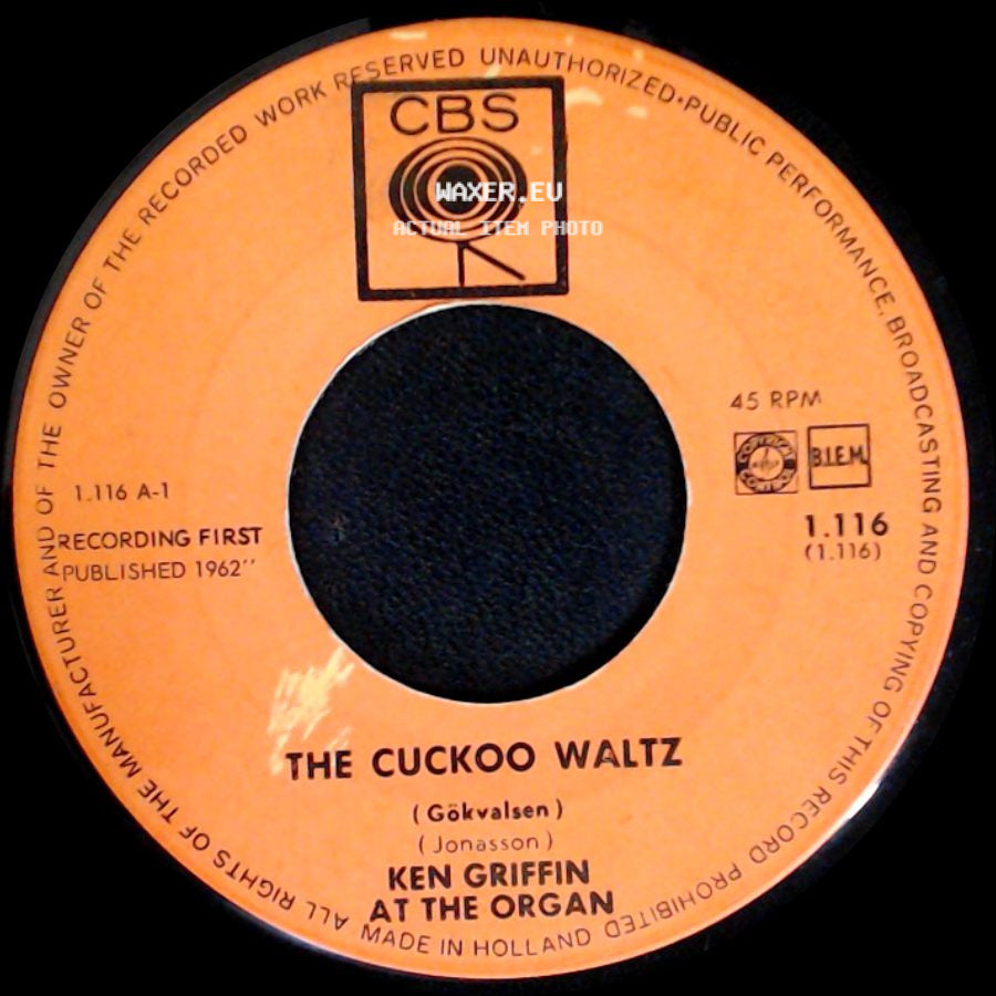 Ken Griffin At The Organ / Ken Griffin - The Cuckoo Waltz / You Can't Be True, Dear side A