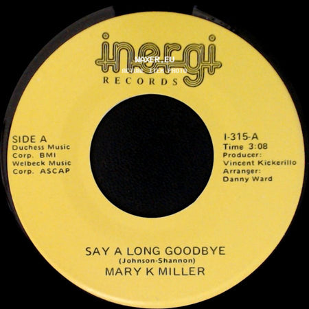 Mary K Miller - Say A Long Goodbye / You Asked Me To side A