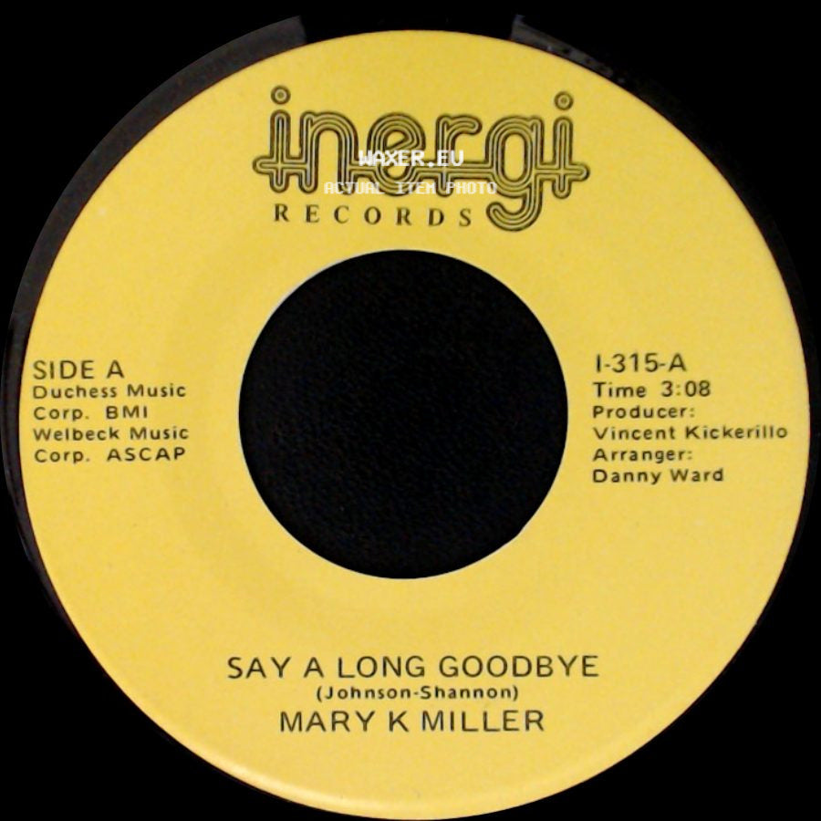 Mary K Miller - Say A Long Goodbye / You Asked Me To side A