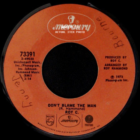 Roy C. - Don't Blame The Man / I'm Bustin' My Rocks (Working On The Chain Gang) side A