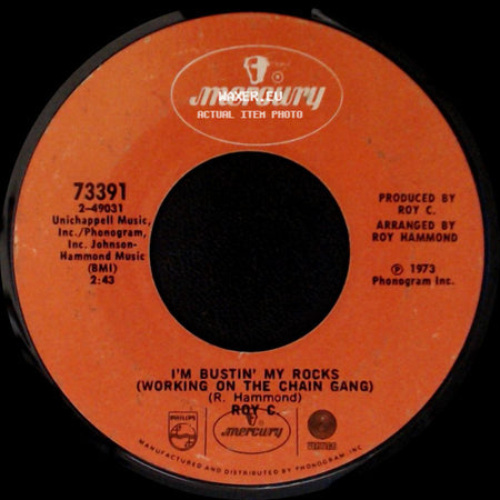 Roy C. - Don't Blame The Man / I'm Bustin' My Rocks (Working On The Chain Gang) side B