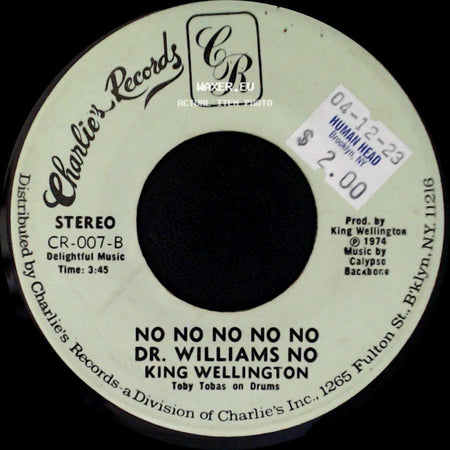 King Wellington - No No No No No Dr. Williams No / More Woman side A