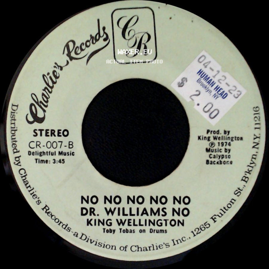 King Wellington - No No No No No Dr. Williams No / More Woman side A