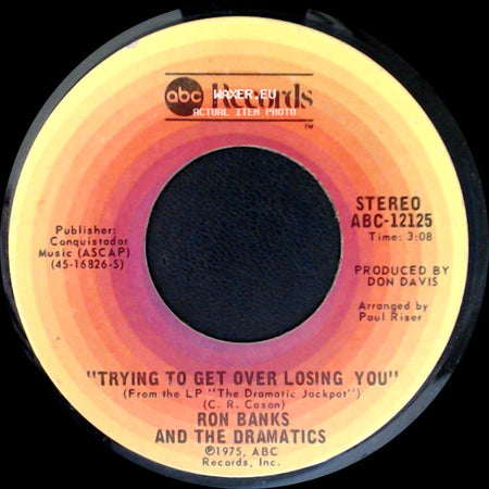 Ron Banks And The Dramatics - "(I'm Going By) The Stars In Your Eyes" / Trying To Get Over Losing You side B
