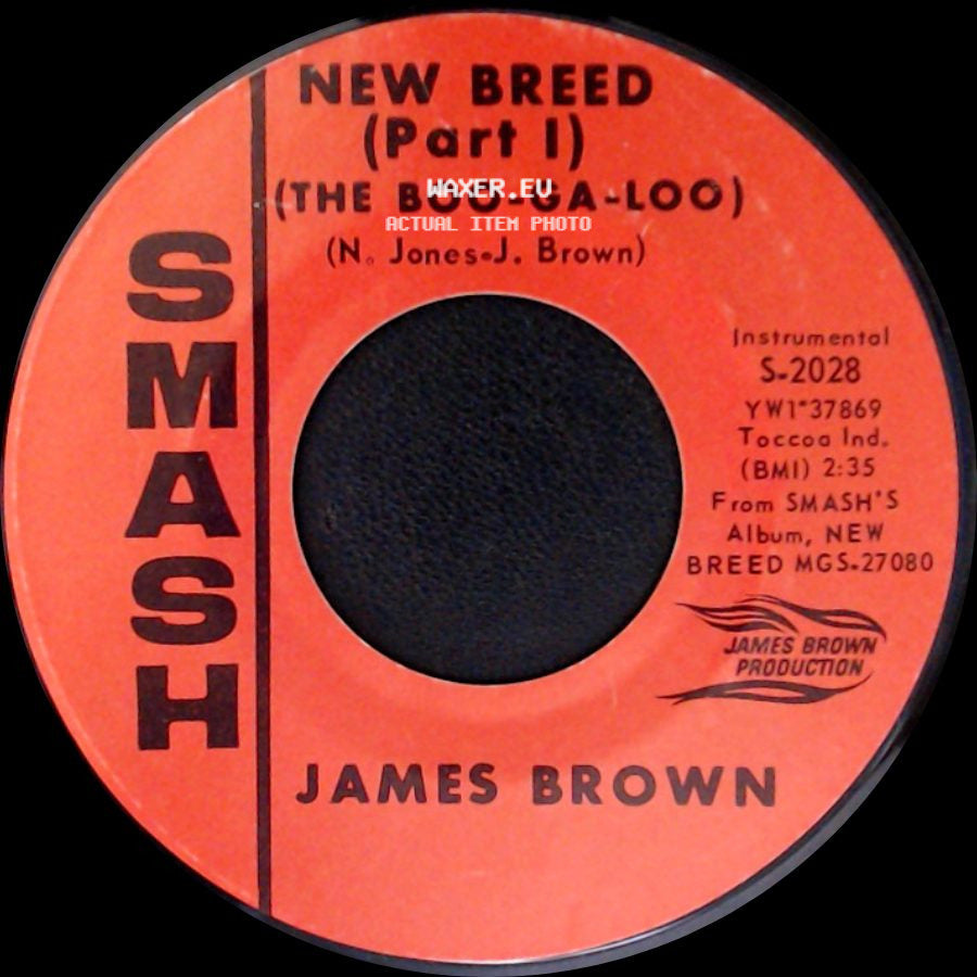 James Brown - New Breed (Part 1) (The Boo-Ga-Loo) / New Breed (Part Ii) (The Boo-Ga-Loo) side A