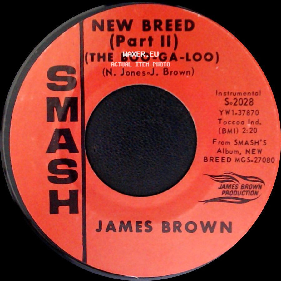 James Brown - New Breed (Part 1) (The Boo-Ga-Loo) / New Breed (Part Ii) (The Boo-Ga-Loo) side B