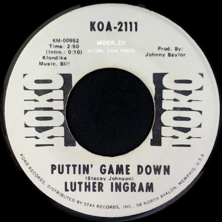 Luther Ingram - Puttin' Game Down / (If Loving You Is Wrong) I Don't Want To Be Right side A