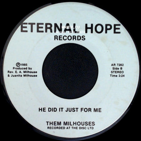 Them Milhouses - Heaven (That's Where Someday I'll Be) / He Did It Just For Me side B