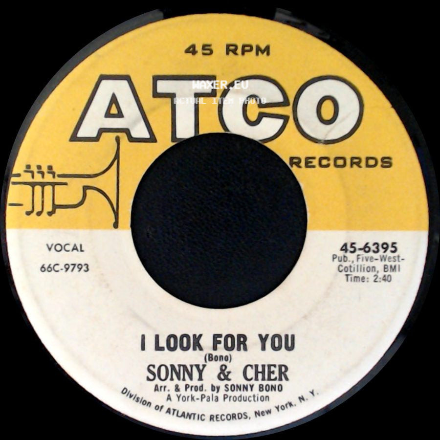 Sonny & Cher - I Look For You / What Now My Love side A
