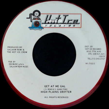 High Plains Drifter / Hot Ice Crew - Get At Me Gal / Dangerbus Riddim Version side A