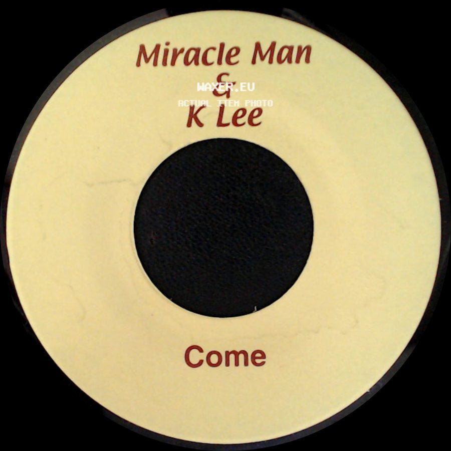 Miracle Man & K Lee - Come / Version side A