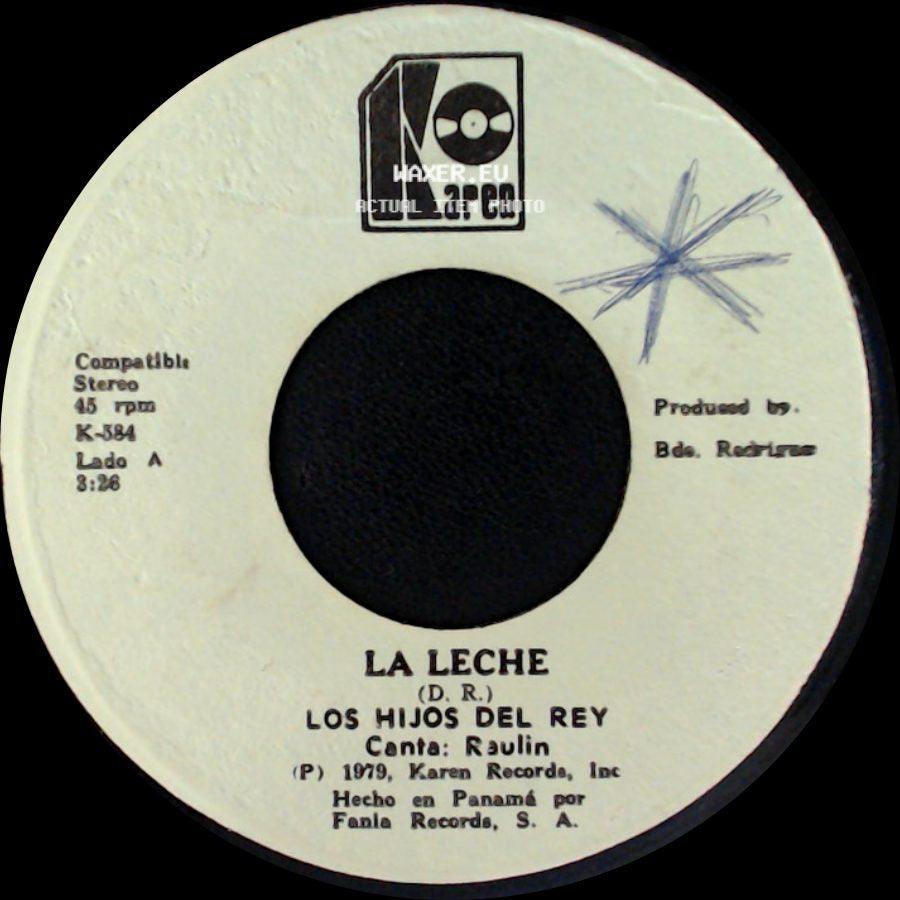 Los Hijos Del Rey - La Leche / La Tetera Y La Tijera side A