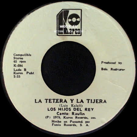Los Hijos Del Rey - La Leche / La Tetera Y La Tijera side B