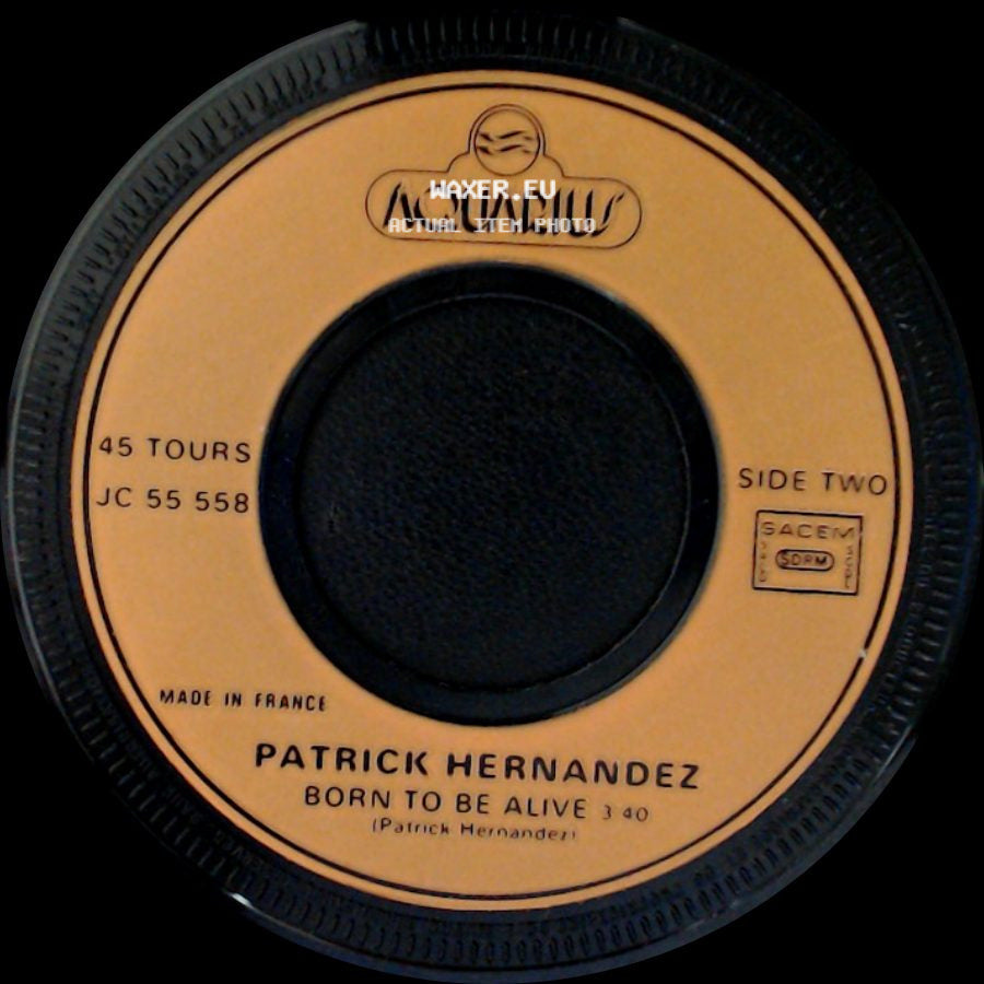 Patrick Hernandez - Born To Be Alive / Born To Be Alive side B