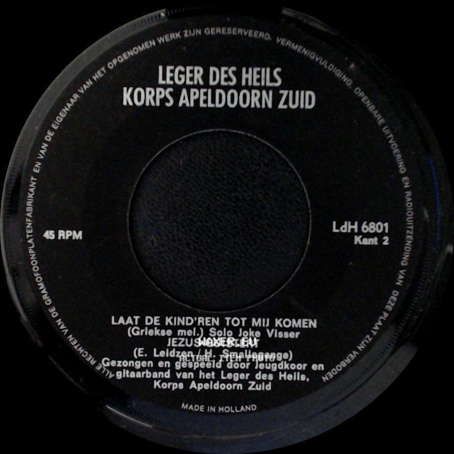 Leger Des Heils Korps Apeldoorn Zuid - Gods Wegenwacht / God Is Mijn Licht En Heil / Laat De Kind'ren Tot Mij Komen / Jezus Luistert side B