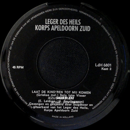 Leger Des Heils Korps Apeldoorn Zuid - Gods Wegenwacht / God Is Mijn Licht En Heil / Laat De Kind'ren Tot Mij Komen / Jezus Luistert side B