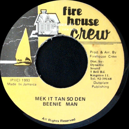 Beenie Man / Fire House Crew - Mek It Tan So Den / Version side A