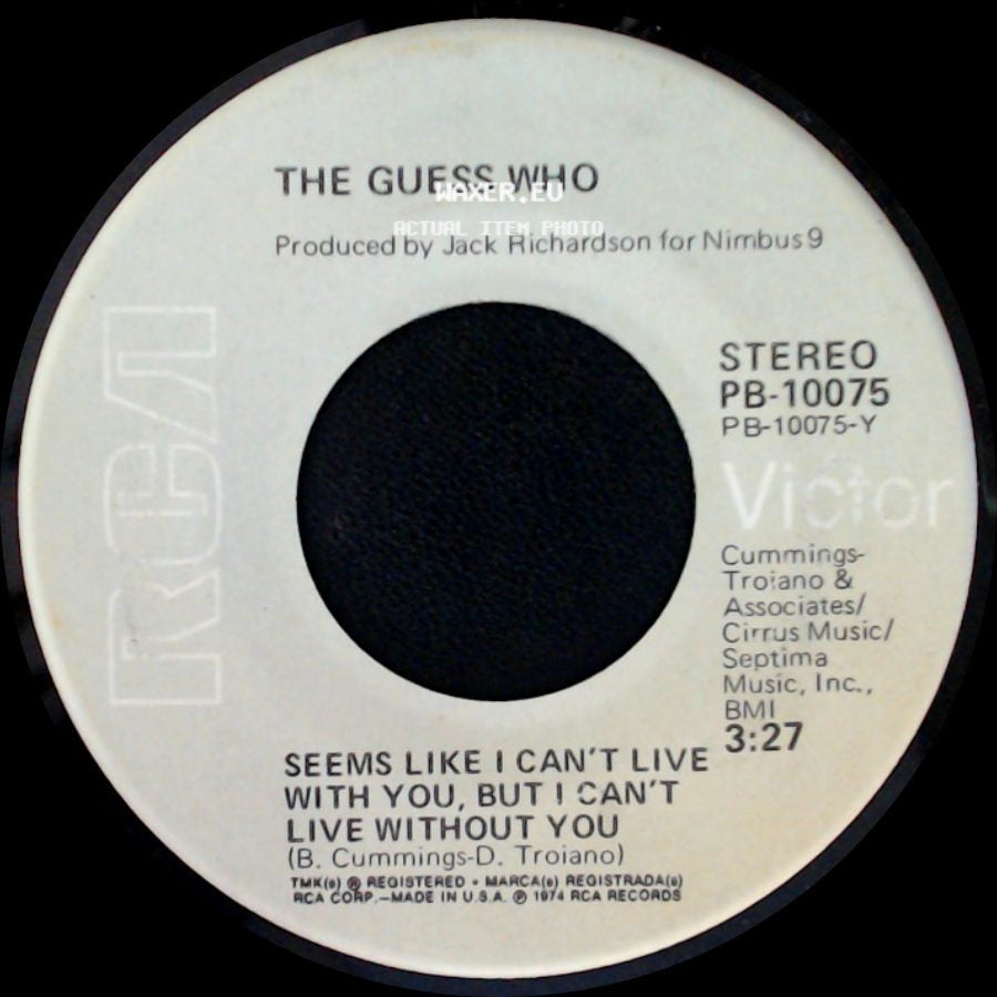 The Guess Who - Dancin' Fool / Seems Like I Can't Live With You, But I Can't Live Without You side B