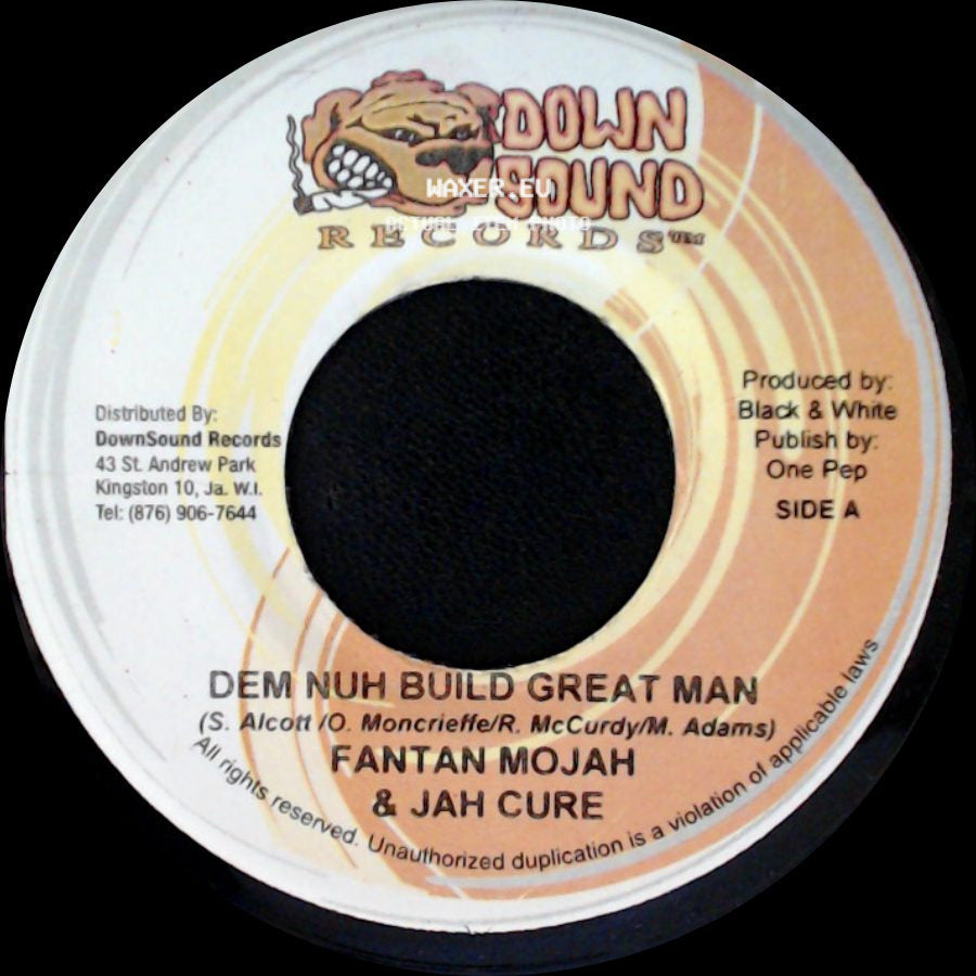 Fantan Mojah & Jah Cure - Dem Nuh Build Great Man / Instrumental side A