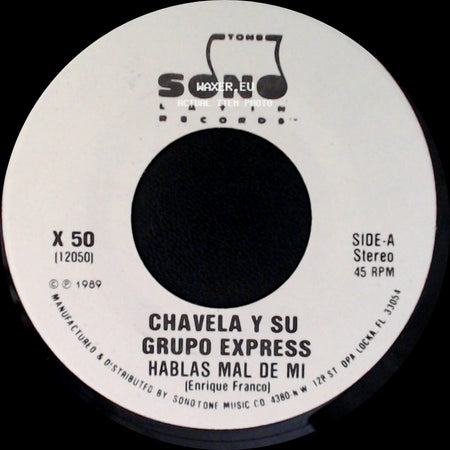 Chavela Y Su Grupo Express - Hablas Mal De Mi / Hablas Mal De Mi side A