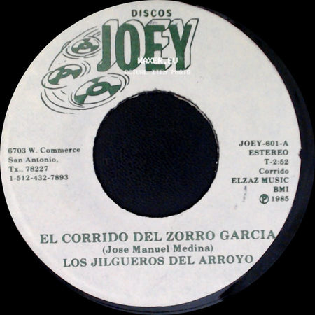 Los Jilgueros Del Arroyo - El Corrido Del Zorro Garcia / Corazon Chiquitito side A