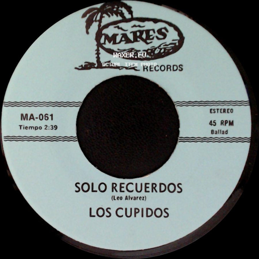 Los Cupidos - Solo Recuerdos / Tijuana side A