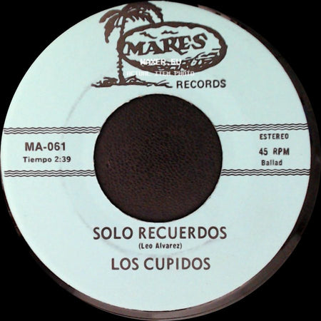 Los Cupidos - Tijuana (Nancy Flores) / Solo Recuerdos side B