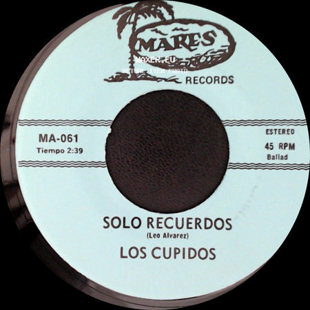 Los Cupidos - Solo Recuerdos / Tijuana side A