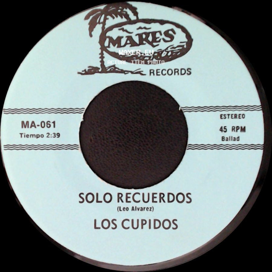 Los Cupidos - Solo Recuerdos / Tijuana side A