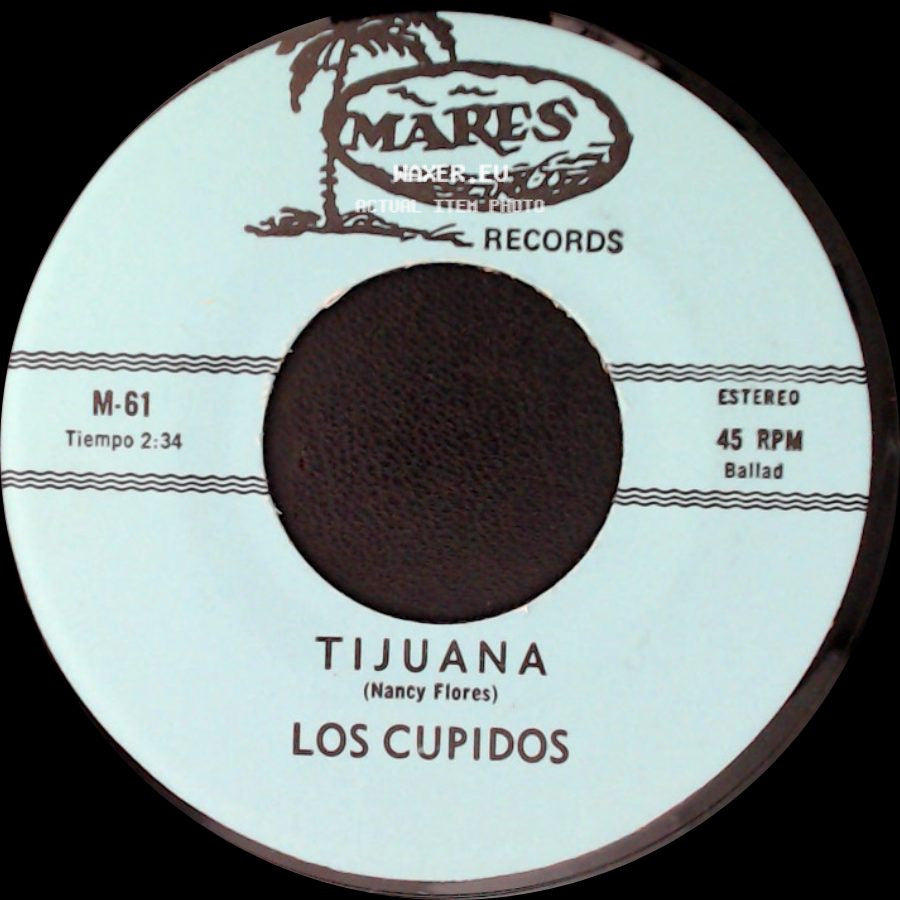 Los Cupidos - Tijuana / Solo Recuerdos side A