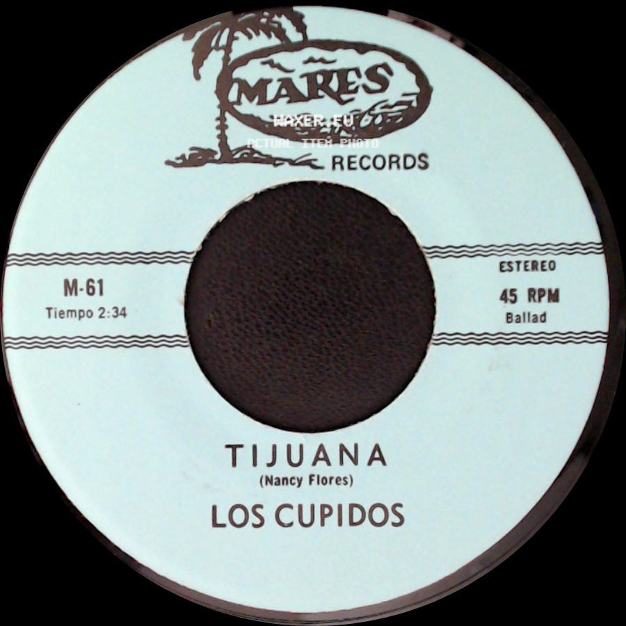 Los Cupidos - Tijuana / Solo Recuerdos side A