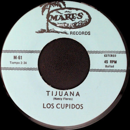 Los Cupidos - Tijuana / Solo Recuerdos side A