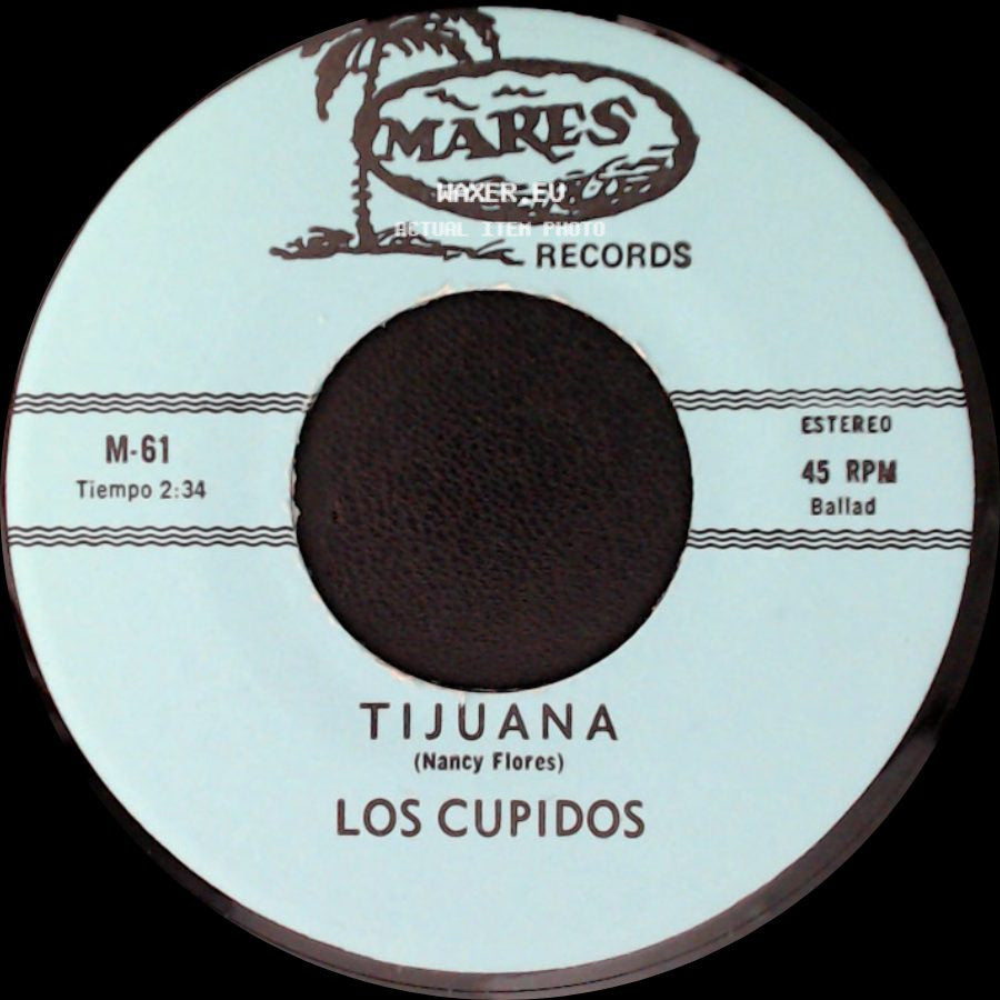 Los Cupidos - Tijuana / Solo Recuerdos side A