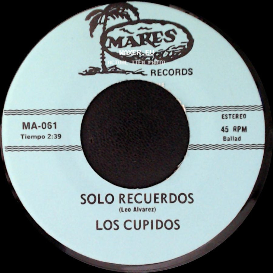 Los Cupidos - Solo Recuerdos / Tijuana side A